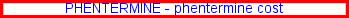 Phentermine